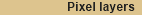 Pixel layers